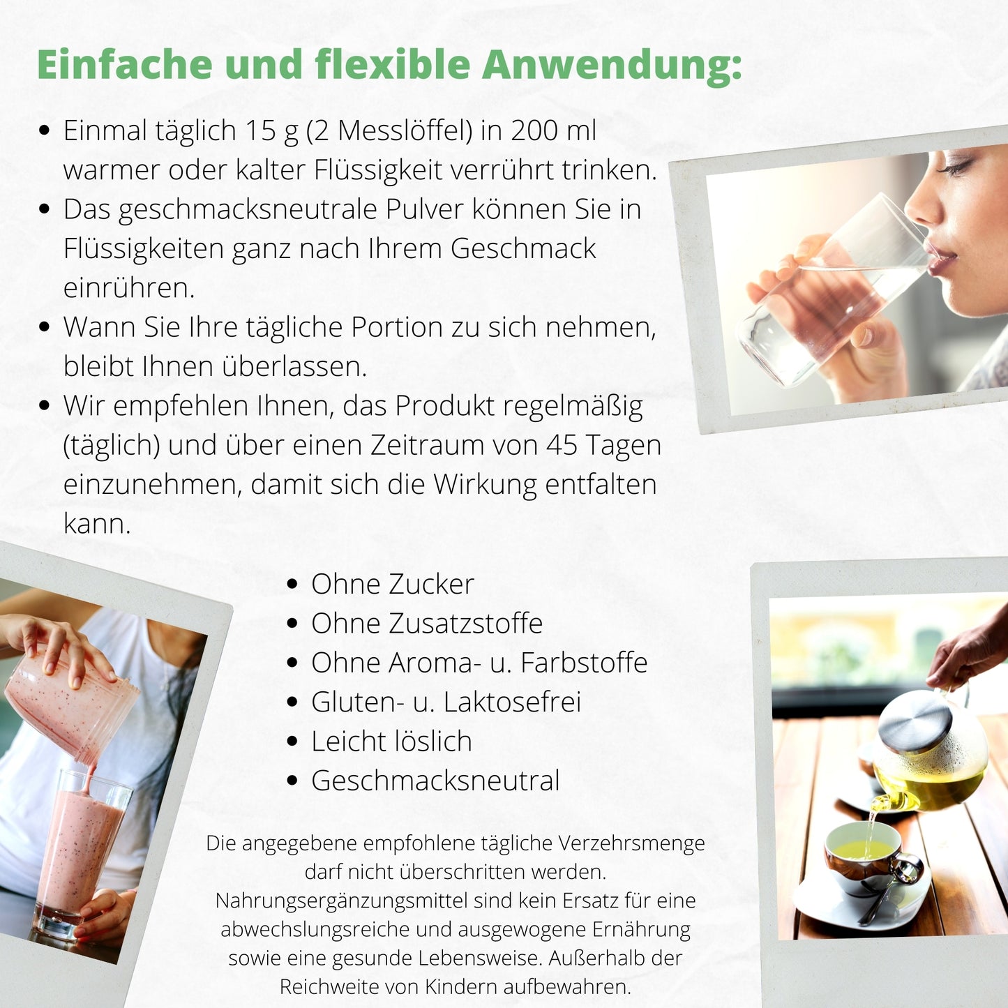Infografik zur Anwendung von Millers Collagen PLUS. Empfehlung: täglich 15 g (2 Messlöffel) in 200 ml warmer oder kalter Flüssigkeit einrühren und trinken. Das geschmacksneutrale Pulver ist leicht löslich, ohne Zucker, Zusatzstoffe, Farb- oder Aromastoffe, gluten- und laktosefrei. Bilder zeigen Frau beim Wassertrinken, Smoothie-Zubereitung und Tasse Tee.
